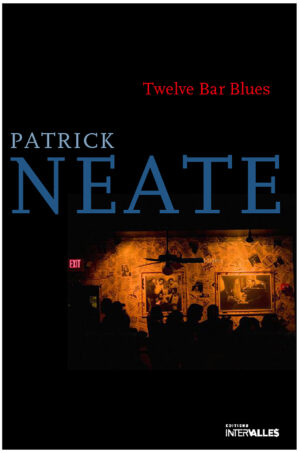 Couverture_Twelve_Bar_Blues_Patrick_Neate