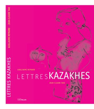 Couverture_Lettres_kazakhes_Guillaume_Reynard