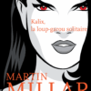 Couverture_Kalix_La_Loup_solitaire_Martin_Millar