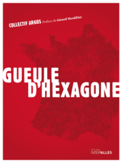 Couverture_Gueule_d_hexagone_Collectfif_Argos