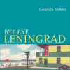 Couverture_Bye_bye_Leningrad_Ludmila_Shtern