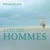 Couverture_Avec_les_hommes_Mikael_Hirsch