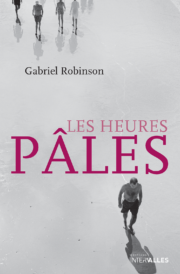 Couverture_Les_heures_pales_Gabriel_Robinson