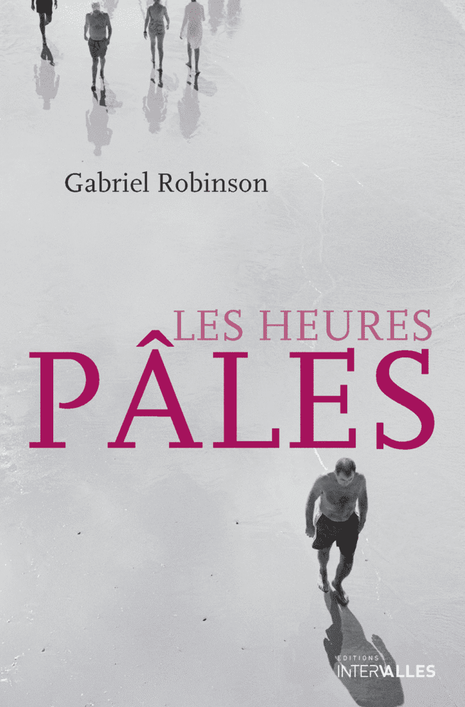 Couverture_Les_heures_pales_Gabriel_Robinson