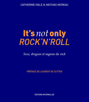 Couverture_It_s_not_only_rock_n_roll_Catherine_Viale_Mathias_Moreau