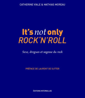 Couverture_It_s_not_only_rock_n_roll_Catherine_Viale_Mathias_Moreau
