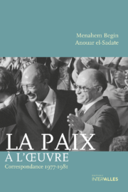 Couverture_La_paix_a_l_oeuvre_Menahem_Begin_Anouar_el-Sadate