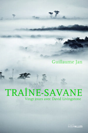 Couverture_Traine-Savane_Guillaume_Jan