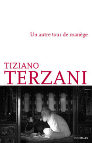 Couverture_Un_autre_tour_de_manege_Tiziano_Terzani