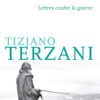 Couverture_Lettres_contre_la_guerre_Tiziano_Terzani