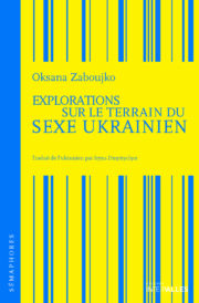 Couverture_Exploration_sur_le_terrain_du_sexe_ukrainien_Oksana_Zaboujko