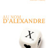 Couverture_Au_nom_d_Alexandre_Olivier_Auroy