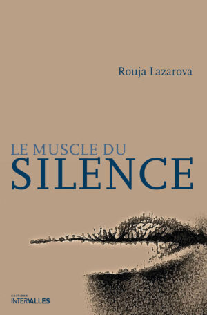 Couverture_Le_muscle_du_silence_Rouja_Lazarova