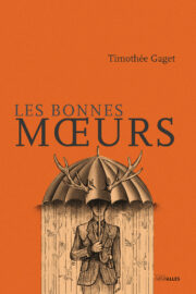 Couverture_Les_bonnes_moeurs_Timothee_Gaget