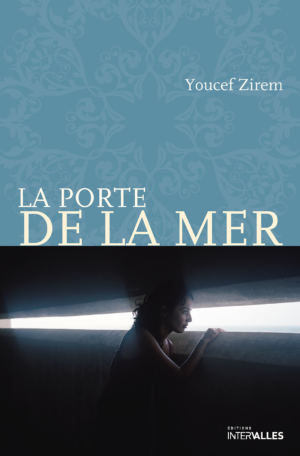 Couverture_La_porte_de_la_mer_Youcef_Zirem