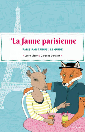 Couverture_La_faune_parisienne_Laure_Didry_Caroline_Dartiailh