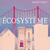 Couverture_Ecosysteme_Rachel_Vanier