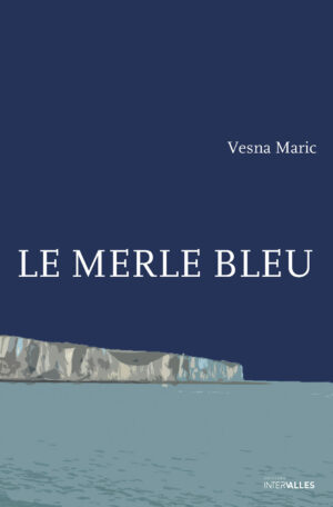 Couverture_Le_Merle_bleu_Vesna_Maric