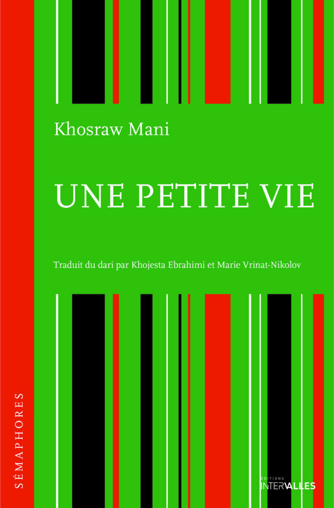 Couverture_Une_petite_vie_Khosraw_Mani
