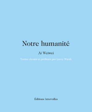 Couverture_Notre_humanite_Ai_Weiwei