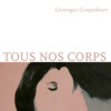 Couverture_Tous_nos_corps_Gueorgui_Gospodinov