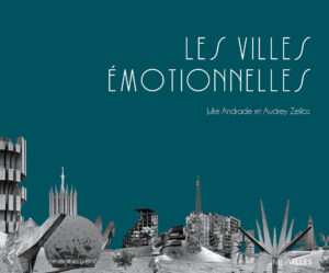 Couverture_Les_villes_emotionnelles_Julie_Andrade_Audrey_Zeilas