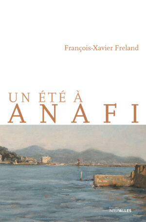 Couverture_Un_ete_a_Anafi_FrancoisXavier_Freland