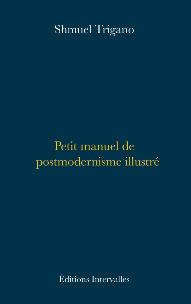Couverture_Petit_manuel_de_postmodernisme_illustré_Shmuel_Trigano