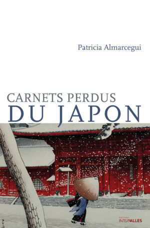 couverture_carnets_perdus_du_japon_patricia_almacergui