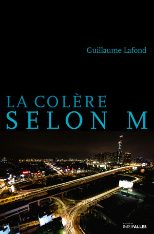 Couverture_la_colere_selon_m_guillaume_lafond