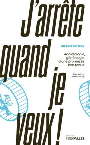 J’arrête quand je veux !
